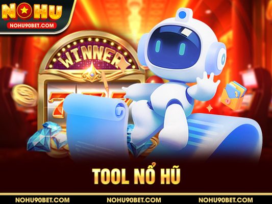 Tool Nổ Hũ – Hỗ Trợ Chơi Game Nổ Hũ Online Hiệu Quả