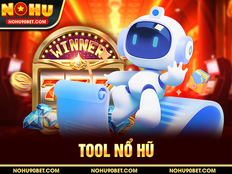 Tool Nổ Hũ – Hỗ Trợ Chơi Game Nổ Hũ Online Hiệu Quả