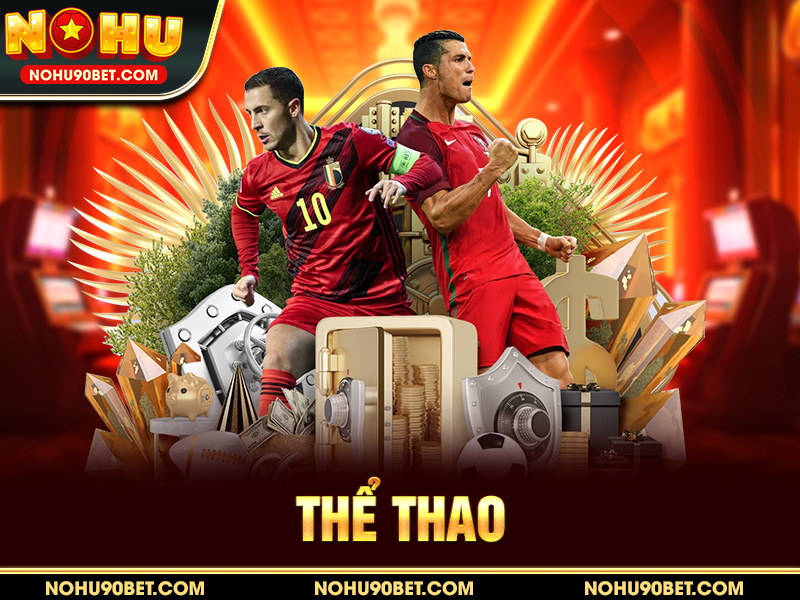 Thể Thao Nohu90 – Cá Cược Sôi Động, Tỷ Lệ Kèo Hấp Dẫn Mỗi Ngày