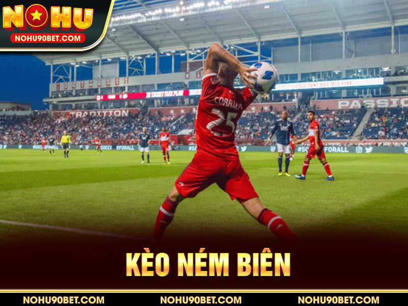 Kèo ném biên là loại kèo mà người chơi đặt cược vào các tình huống ném biên diễn ra trong trận đấu