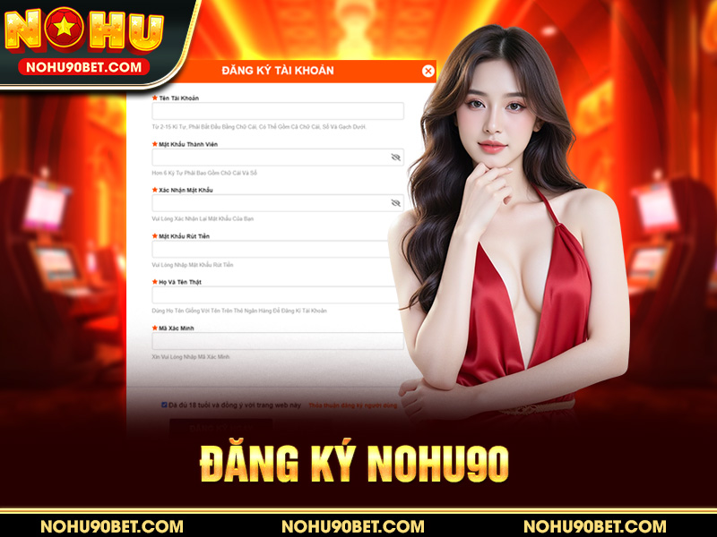 Hướng dẫn đăng ký Nohu90 nhanh chóng, an toàn